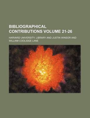 Book cover for Bibliographical Contributions Volume 21-26