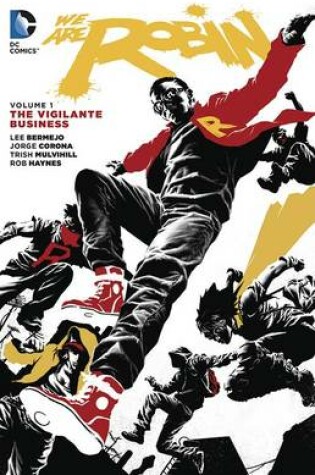 Cover of We Are Robin Vol. 1 The Vigilante Business