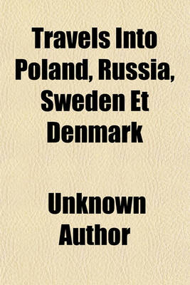 Book cover for Travels Into Poland, Russia, Sweden Et Denmark (Volume 4)