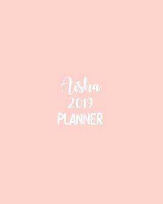 Book cover for Aisha 2019 Planner