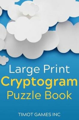 Cover of Large Print Cryptogram Puzzle Book