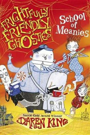 Cover of Frightfully Friendly Ghosties: School of Meanies