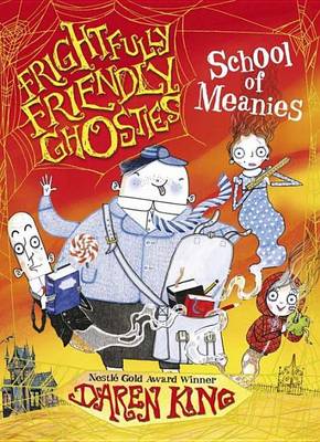 Book cover for Frightfully Friendly Ghosties: School of Meanies