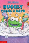 Book cover for Huggly Takes a Bath