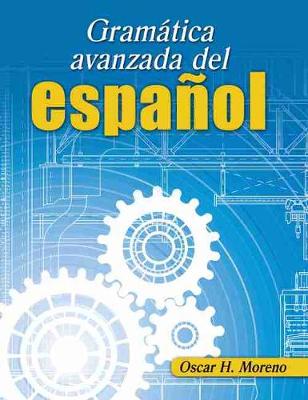 Cover of Gramatica avanzada del espanol (Advanced Spanish Grammar)