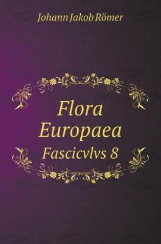 Cover of Flora Europaea Fascicvlvs 8