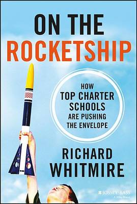 Cover of On the Rocketship: How Top Charter Schools Are Pushing the Envelope