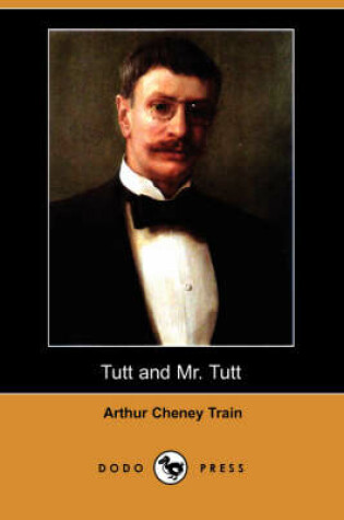 Cover of Tutt and Mr. Tutt (Dodo Press)