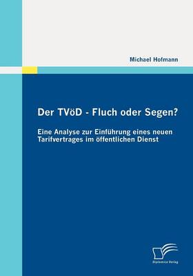 Book cover for Der TVöD - Fluch oder Segen? Eine Analyse zur Einführung eines neuen Tarifvertrages im öffentlichen Dienst