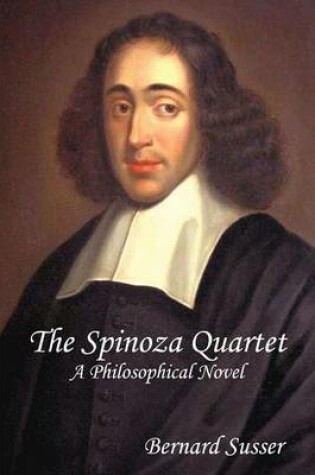 Cover of The Spinoza Quartet: A Philosophical Novel