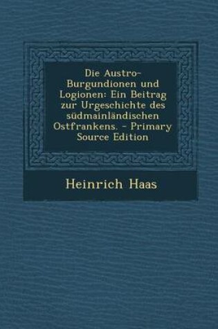 Cover of Die Austro-Burgundionen Und Logionen