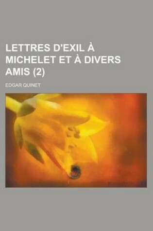 Cover of Lettres D'Exil Michelet Et Divers Amis (2)