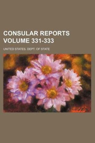 Cover of Consular Reports Volume 331-333