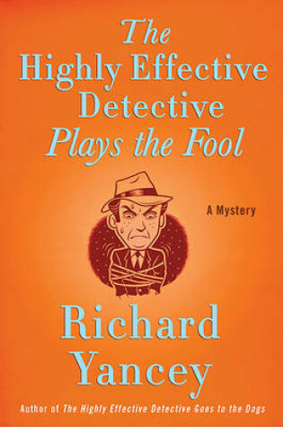 Cover of The Highly Effective Detective Plays the Fool