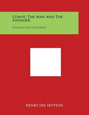 Book cover for Comte, the Man and the Founder