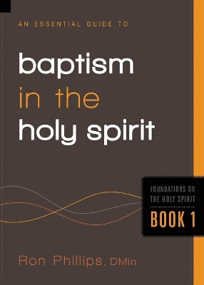 Book cover for An Essential Guide To Baptism In The Holy Spirit