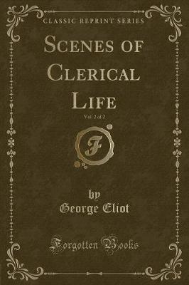 Book cover for Scenes of Clerical Life, Vol. 2 of 2 (Classic Reprint)