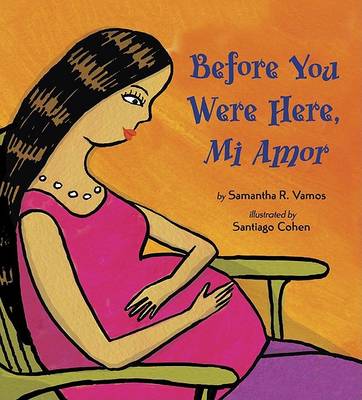 Book cover for Before You Were Here, Mi Amor