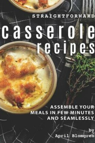 Cover of Straightforward Casserole Recipes