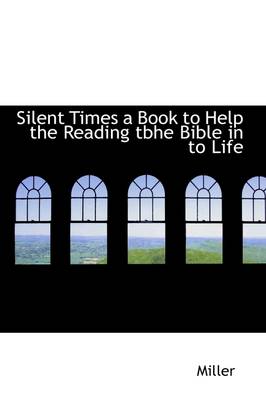 Book cover for Silent Times a Book to Help the Reading Tbhe Bible in to Life