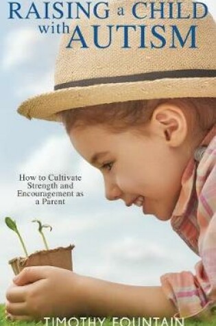 Cover of Raising a Child with Autism