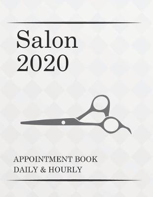 Book cover for 2020 Salon Appointment Book Daily & Hourly