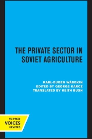 Cover of The Private Sector in Soviet Agriculture