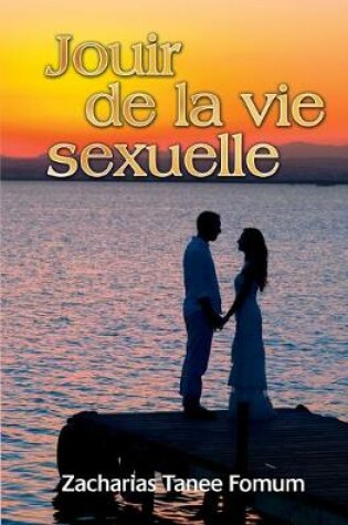 Cover of Jouir de la vie sexuelle