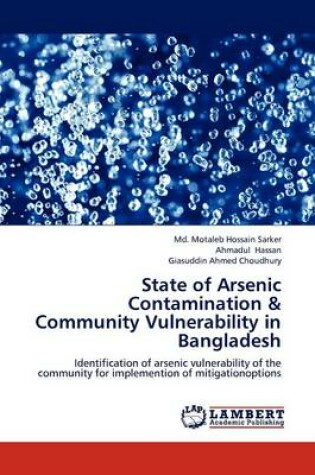 Cover of State of Arsenic Contamination & Community Vulnerability in Bangladesh
