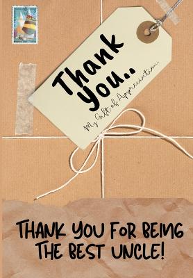 Book cover for Thank You For Being The Best Uncle!