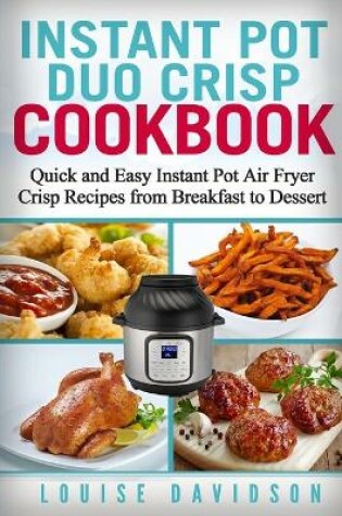 Cover of Instant Pot Duo Crisp Cookbook