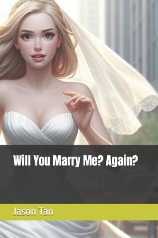 Cover of Will You Marry Me? Again?