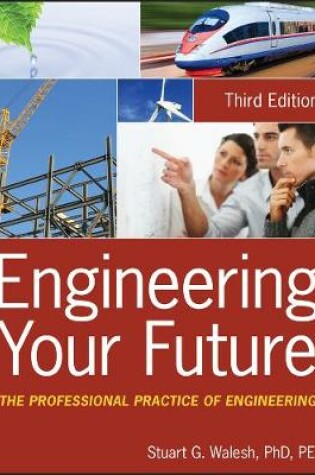 Cover of Engineering Your Future - The Professional Practice of Engineering 3e