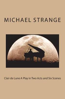 Book cover for Clair de Lune A Play in Two Acts and Six Scenes