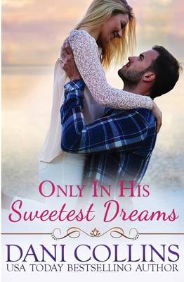 Cover of Only In His Sweetest Dreams