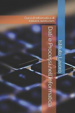 Cover of Dati e Processi nell'Informatica