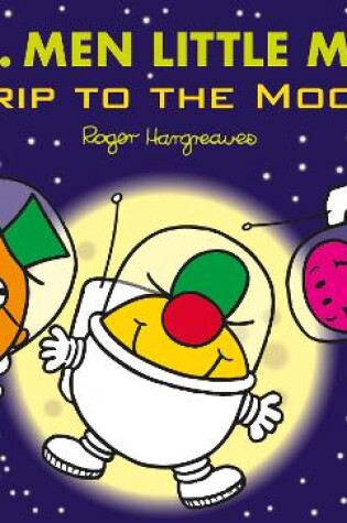 Cover of Mr. Men Little Miss: Trip to the Moon