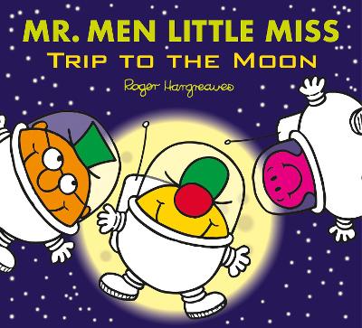Book cover for Mr. Men Little Miss: Trip to the Moon