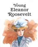 Book cover for Young Eleanor Roosevelt