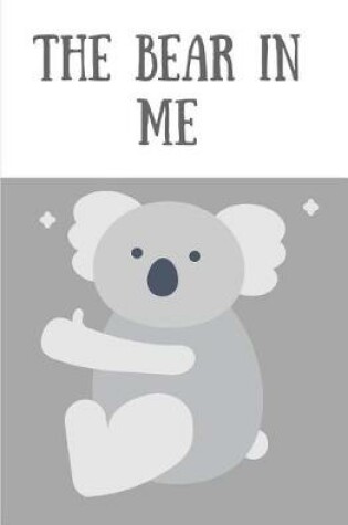 Cover of The Bear in Me