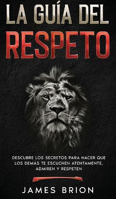 Book cover for La Guia del Respeto