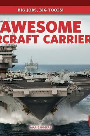 Cover of Awesome Aircraft Carriers