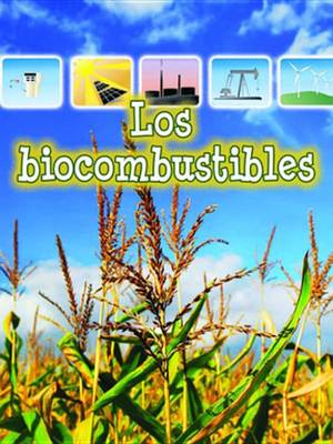 Book cover for Los Biocombustibles (Biofuels)