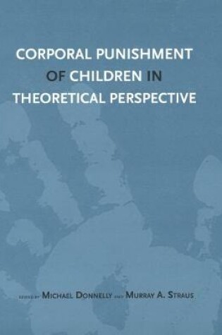 Cover of Corporal Punishment of Children in Theoretical Perspective