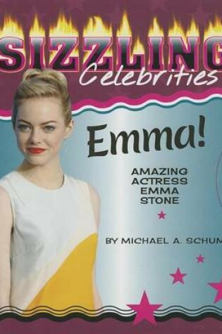 Cover of Emma!: Amazing Actress Emma Stone