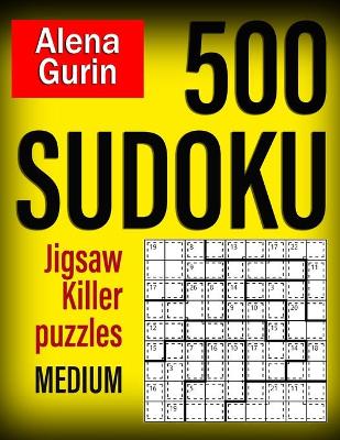 Book cover for 500 Sudoku Jigsaw Killer Puzzles Medium