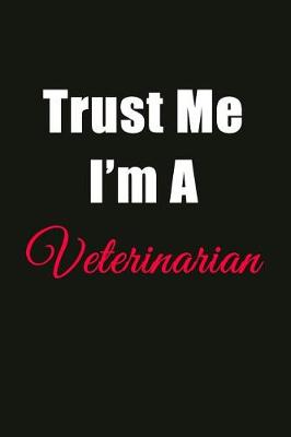 Book cover for Trust Me I'm a Veterinarian