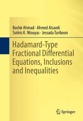 Book cover for Hadamard-Type Fractional Differential Equations, Inclusions and Inequalities