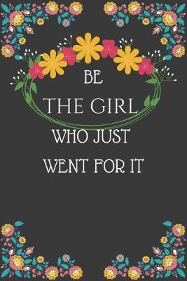 Book cover for Be The Girl Who Just Went For It