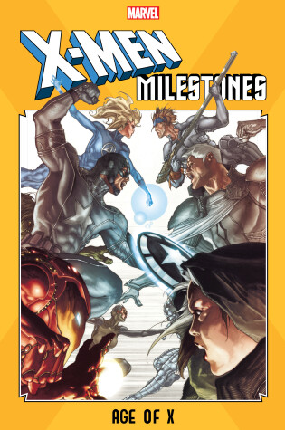 Cover of X-men Milestones: Age Of X